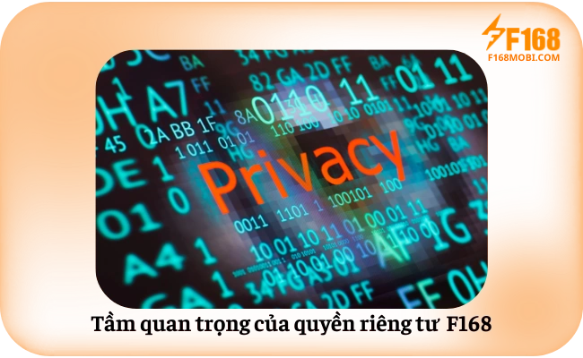 Tầm quan trọng của quyền riêng tư F168
