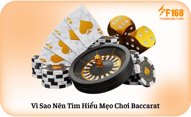 Vì Sao Nên Tìm Hiểu Mẹo Chơi Baccarat